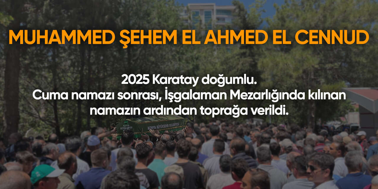Konya'da bugün vefat edenler | 21 Kasım 2025 13